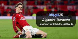 Alejandro Garnacho và hành trình trở thành trụ cột Quỷ đỏ