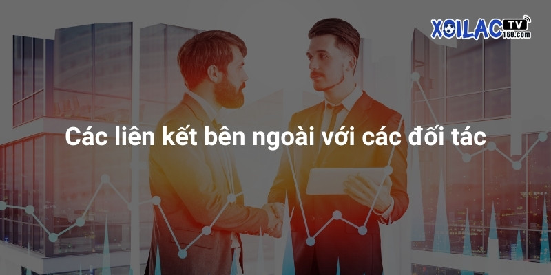 Cách liên kết bên ngoài với các đối tác