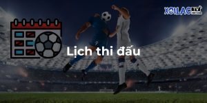 Lịch thi đấu